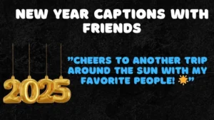 Read more about the article 855+ Best New Year Captions with Friends 🎉 2025